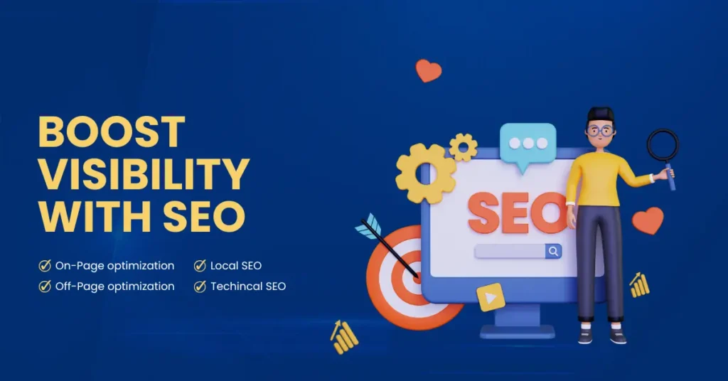 Boost Visibility with Search Engine Optimization (SEO)